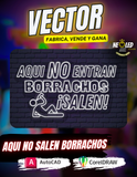 VECTOR AQUI NO ENTRAN BORRACHOS
