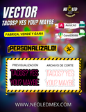 VECTOR TACOS YES YOU MAYBE