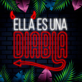 LETRERO NEÓN ELLA ES UNA DIABLA
