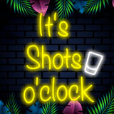 LETRERO NEÓN IT´S SHOTS O´CLOCK